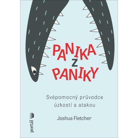 Panika z paniky - Svépomocný průvodce úzkostí a atakou