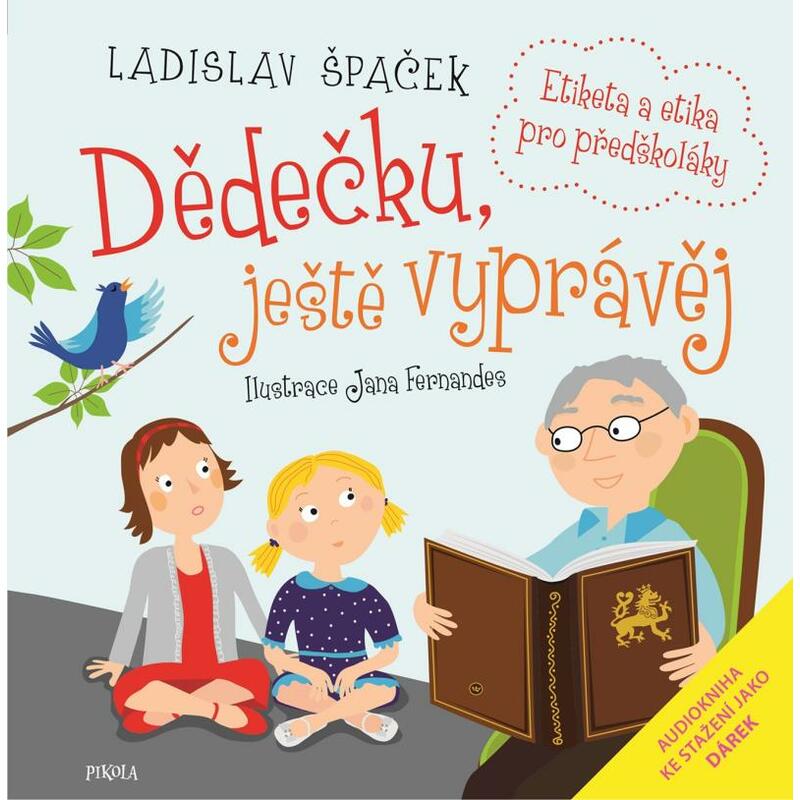 Dědečku, ještě vyprávěj