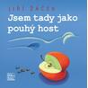 Jsem tady jako pouhý host