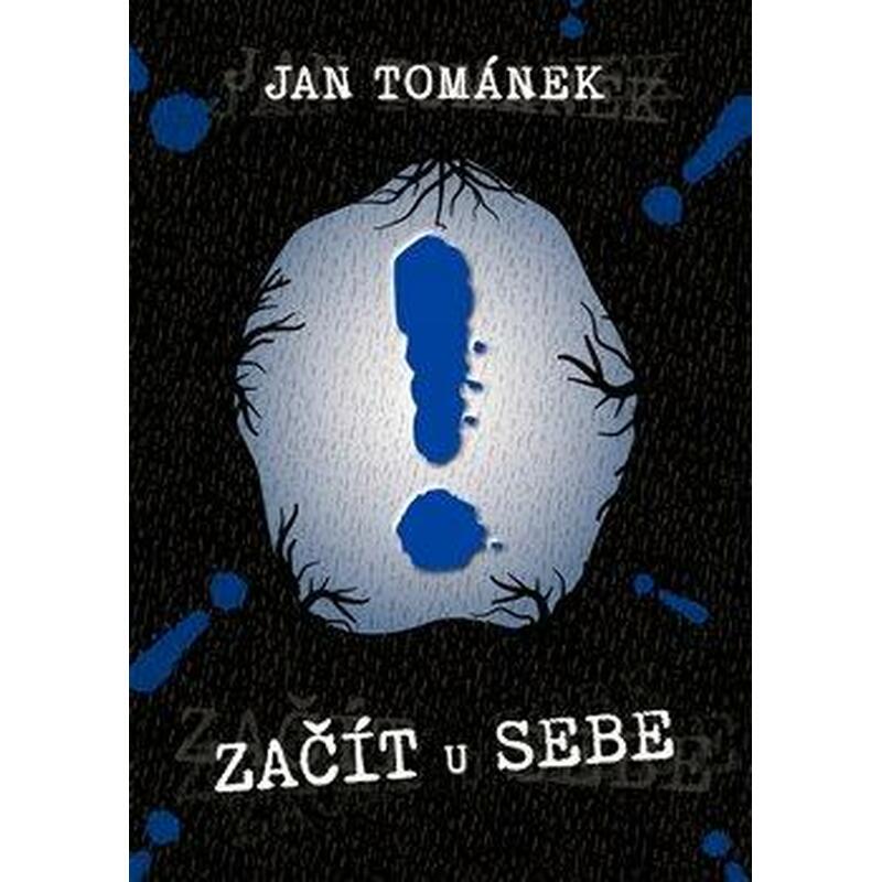 Začít u sebe - Vše, co jste o sobě nechtěli vědět…