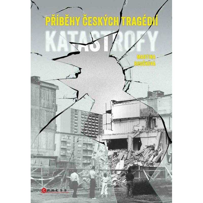 Katastrofy - Příběhy českých tragédií