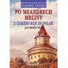 Tajemné stezky - Po meandrech Mrliny z Českého ráje do Polabí