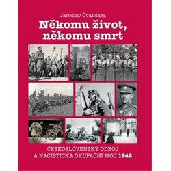 Někomu život, někomu smrt - Československý odboj a nacistická okupační moc 1942