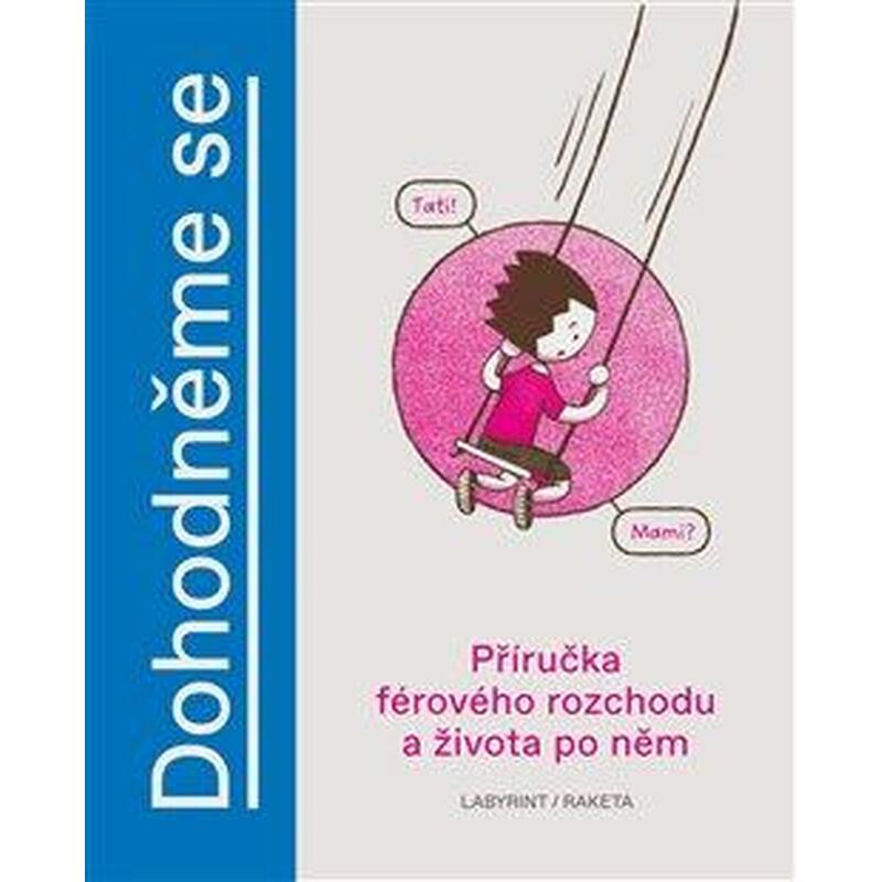 Dohodněme se - Příručka férového rozchodu a života po něm