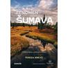 Fenomén Šumava - Příběh krajiny u pramenů Vltavy