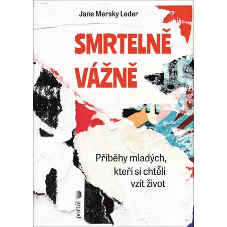Smrtelně vážně - Příběhy mladých, kteří si chtěli vzít život