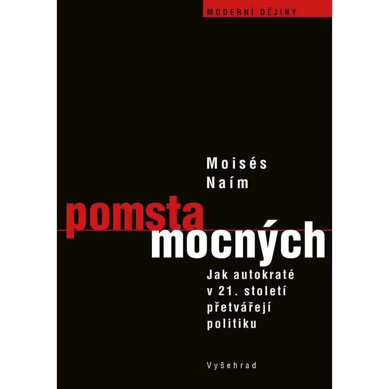 Pomsta mocných - Jak autokrati přetvářejí politiku v 21. století
