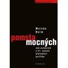 Pomsta mocných - Jak autokrati přetvářejí politiku v 21. století