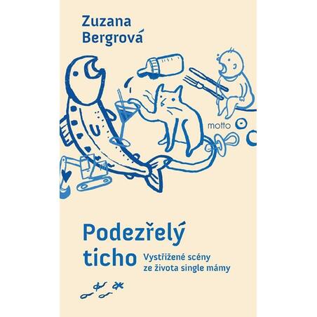 Podezřelý ticho - Vystřižené scény ze života single mámy