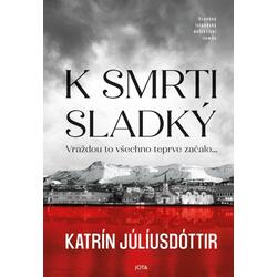 K smrti sladký
