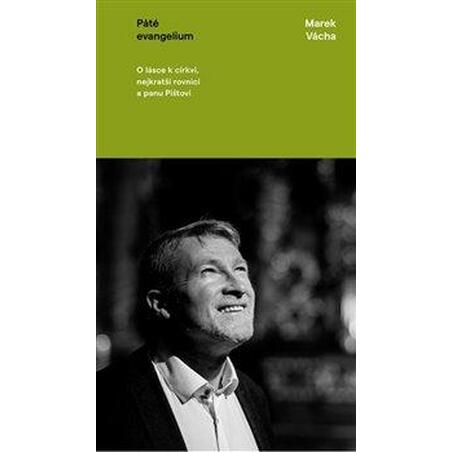 Páté evangelium - O lásce k církvi, nejkratší rovnici a panu Pištovi
