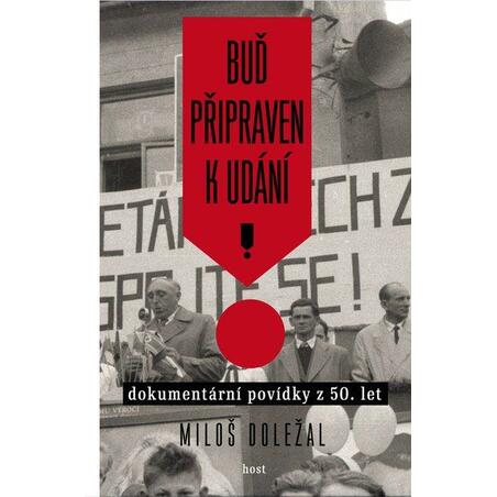 Buď připraven k udání - Dokumentární povídky z 50. let