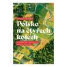 Polsko na čtyřech kolech - 20 nejlepších víkendových tras pro motoristy