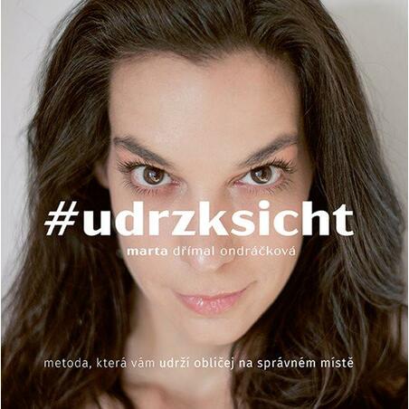 udrzksicht - Metoda, která vám udrží obličej na správném místě