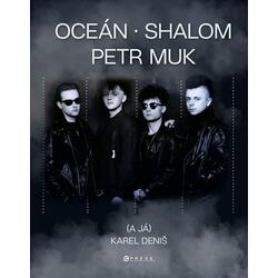 Oceán, Shalom, Petr Muk (a já)