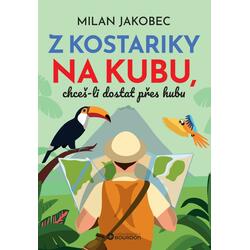 Z Kostariky na Kubu,...