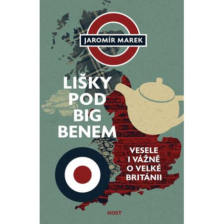 Lišky pod Big Benem - Vážně i vesele o Velké Británii