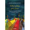 Velká pětka pro život - Objevte, co opravdu chcete, a začněte tím žít