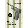 Třísky svobody - Povídky zpoza ostnatého drátu
