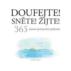 Doufejte! Sněte! Žijte! 365...