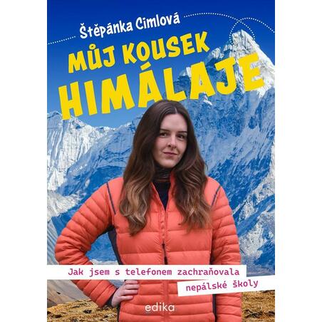Můj kousek Himaláje - Jak jsem s telefonem zachraňovala nepálské školy