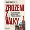 Zrozeni z války - Vojenská historie Ruska od jeho počátku po dnešek