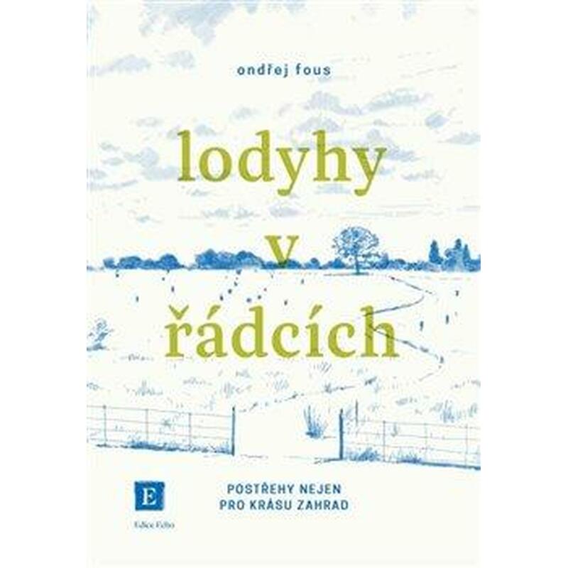 Lodyhy v řádcích - Postřehy nejen pro krásu zahrad