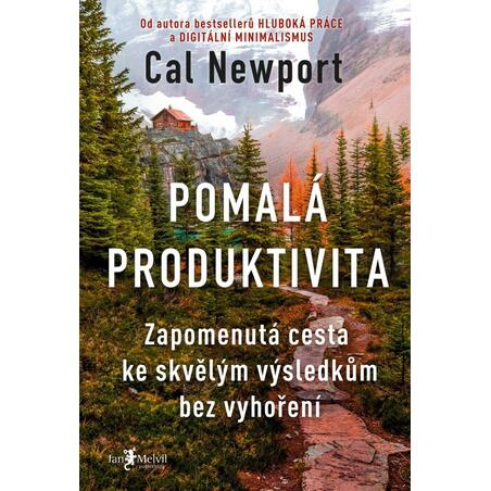 Pomalá produktivita - Zapomenutá cesta ke skvělým výsledkům bez vyhoření