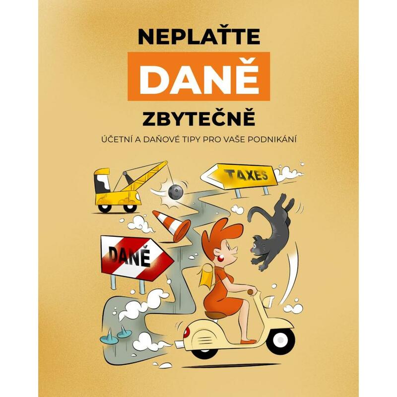 Neplaťte daně zbytečně! - Účetní a daňové tipy pro vaše podnikání