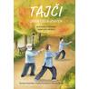 Tajči ladná cesta životem - Průvodce cvičením nejen pro seniory