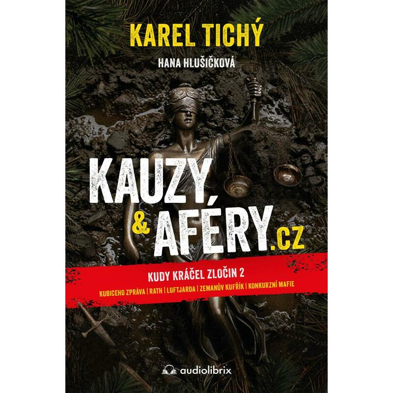 Kauzy & aféry.cz - Kudy kráčel zločin 2