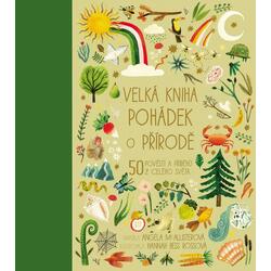 Velká kniha pohádek o přírodě - 50 pověstí a příběhů z celého světa