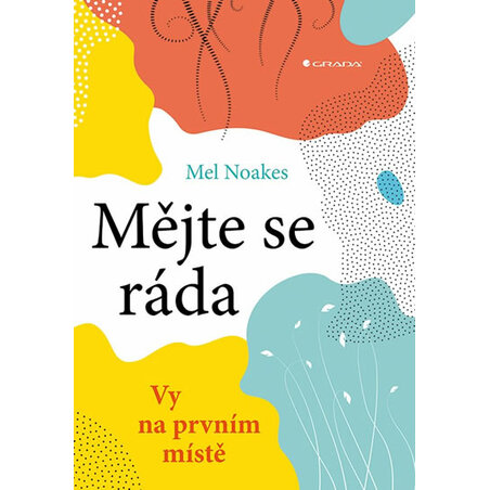 Mějte se ráda - Vy na prvním místě