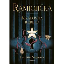 Ranhojička 1 - Královna rebelů