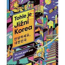 Tohle je Jižní Korea - Víc...