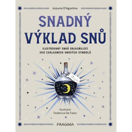 Snadný výklad snů - Ilustrovaný snář objasňující 300 základních snových symbolů