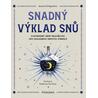 Snadný výklad snů - Ilustrovaný snář objasňující 300 základních snových symbolů