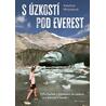 S úzkostí pod Everest - Po horách s batohem na zádech a s úzkostí v hlavě
