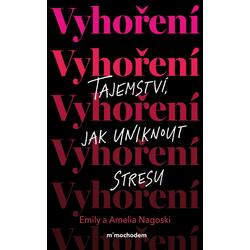 Vyhoření: Tajemství, jak...