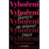 Vyhoření: Tajemství, jak uniknout stresu
