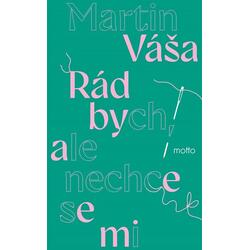 Rád bych, ale nechce se mi