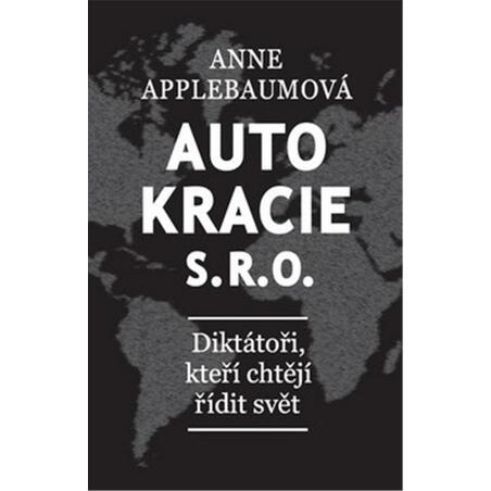 Autokracie, s.r.o.d - Diktátoři, kteří chtějí řídit svět
