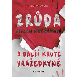 Zrůda Aileen Wuornosová a...