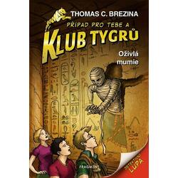 Klub Tygrů 6 - Oživlá mumie