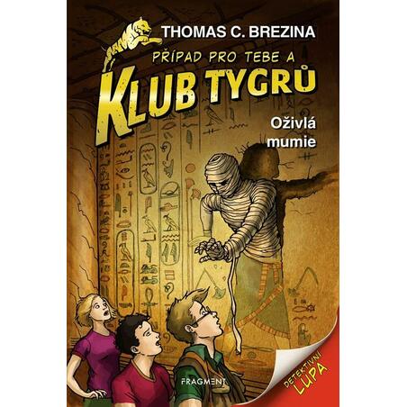 Klub Tygrů 6 - Oživlá mumie
