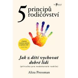 5 principů rodičovství -...