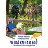 Velká kniha o ZOO aneb křížem krážem po českých zoologických zahradách