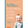 Když tečou nudle a tlačí prdíky - Jednoduše a přehledně o zdraví malých dětí