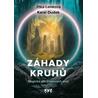 Záhady kruhů - Magická síla prastarých míst
