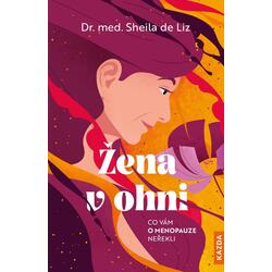 Žena v ohni - Co vám o...